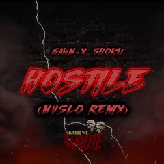 GAWM x SHOKU - HOSTILE (MVSLO Remix)