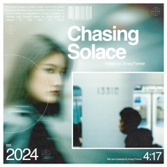 Chasing Solace