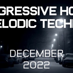 Progressive House / Melodic Techno Mix 072 | Best Of December 2022