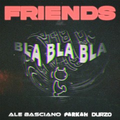 Meduza x Gigi D'Agostino - Bla Bla Friends (ALE BASCIANO, PARKAH & DURZO VIP Mashboot)
