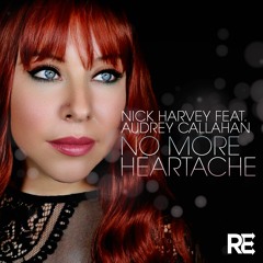 Nick Harvey Feat. Audrey Callahan - "No More Heartache" (Nick Harvey Oldskool Anthem) PREVIEW