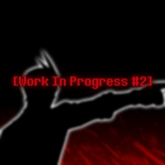 [Work In Progress #2] A DRAGON NEVER YIELDS