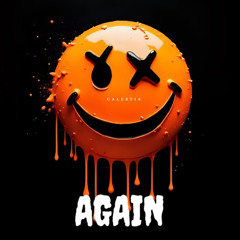 Again