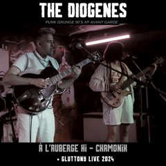The Diogenes - Gluttony - Chamonix - Live 24 // (Video In Description + free download)