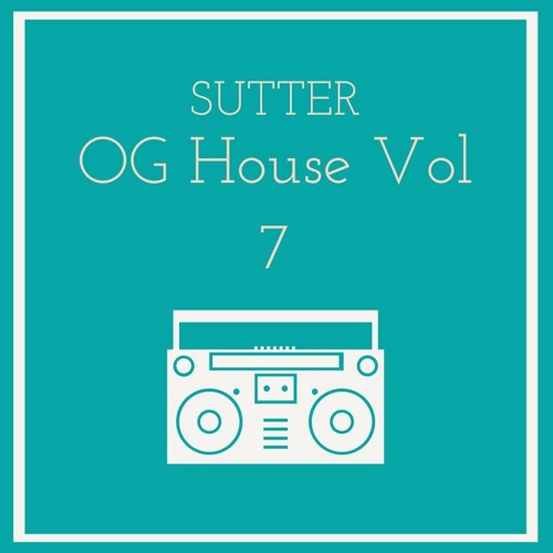 Sutter - OG House Vol 7