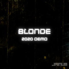 BLONDE - 2020 demo