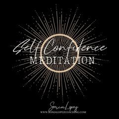 Manifest Epic Self Confidence Meditation