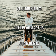 Villemdrillem - Leekiv Armastus (Gunn Remix)