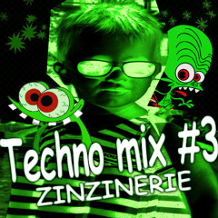 Techno Mix #3 - Zinzinerie