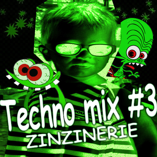 Techno Mix #3 - Zinzinerie