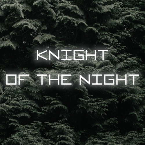 Knight of the Night