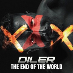 Diler -the End Of The World Radio Edit