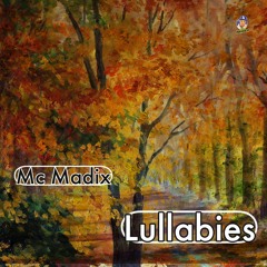 Mc Madix - Lullabies feat Alonda Rich