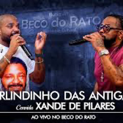 Arlindinho das Antigas - Part. Xande de Pilares no Beco do Rato