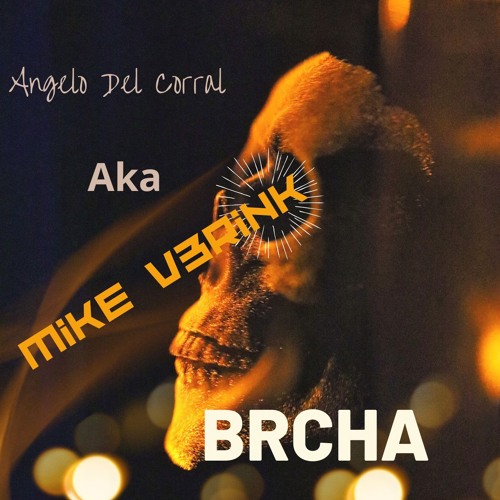 Angelo Del Corral Aka Mike V3rink - Brcha ( Org Mix )