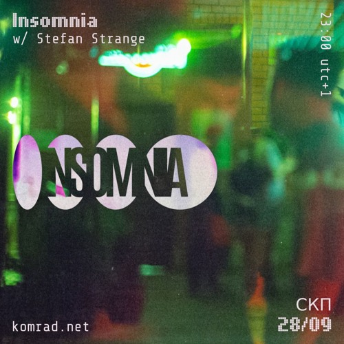 Insomnia 001 w/ Stefan Strange