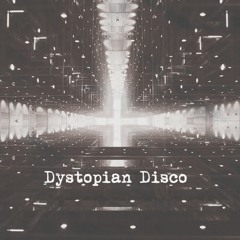 Dystopian Disco