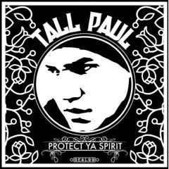 Tall Paul - "Protect Ya Spirit" (Prod. by Sacramento Knoxx) #AheadoftheGame #Week14