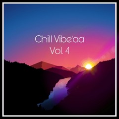 Chill Vibe'aa Vol. 4 (Desi R&B Mix)