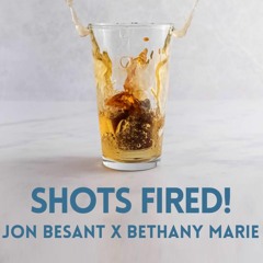 SHOTS FIRED - JONBOY X BETHANY MARIE