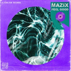 Mazix - Feel Good