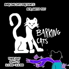 BARKING CATS GUEST MIX