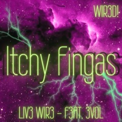 Itchy Fingas (Feat. EVOL) [Prod. chrstain]