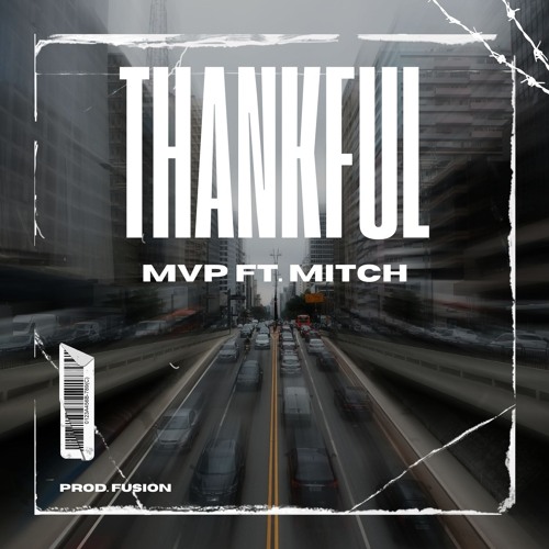 Thankful ft. Mitch (Prod. Fusion)