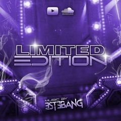 LIMITED EDITION - ESTEBANG