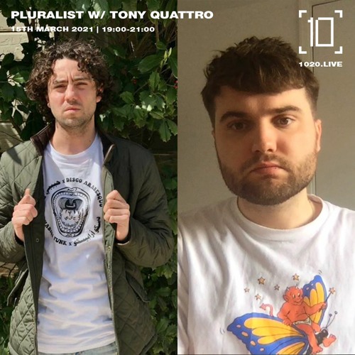 Pluralist W/ Tony Quattro - 1020 Radio - 15.03.21