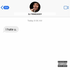 I Hate U - SZA (DJ TRINIDADDY FLIP)