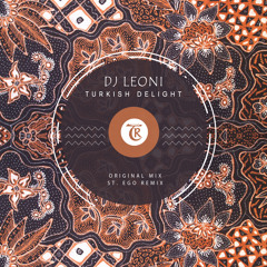 𝐏𝐑𝐄𝐌𝐈𝐄𝐑𝐄: Dj Leoni - Turkish Delight (St. Ego Remix) [Tibetania Orient]