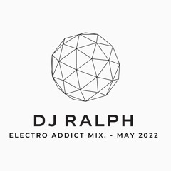 Electro Addict Mix - MAY 2022