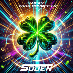 Lucky Voor Bounce 1.0  - Soden Bouncy Uptempo Mix