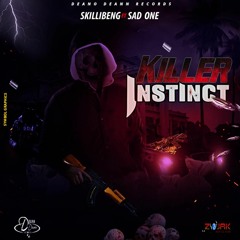 SKILLIBENG FT SAD ONE -  KILLER INSTINCT- HEADSIDE