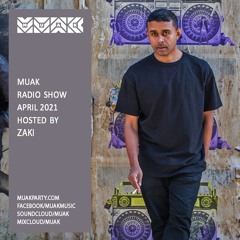 Muak Radio Show April 2021 By Zaki