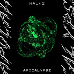 Walkz - Apocalypse (FREE DL)