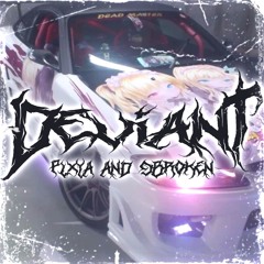 DEVIANT w/ 9BR0KEN