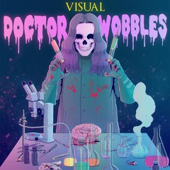Doctor Wobbles (Wobble Mix)