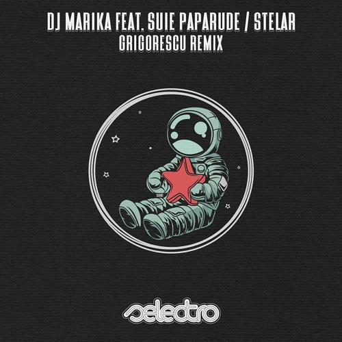 Premiere: DJ Marika Ft. Suie Paparude - Stelar (Grigorescu Remix)