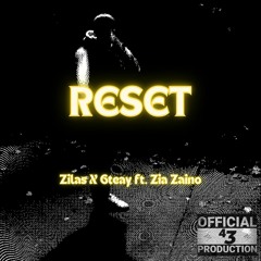 RESET X 6teay ( ft. Zia Zaino)