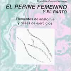 Access PDF 🧡 El Perine Femenino y El Parto (Spanish Edition) by Blandine Calais Germ