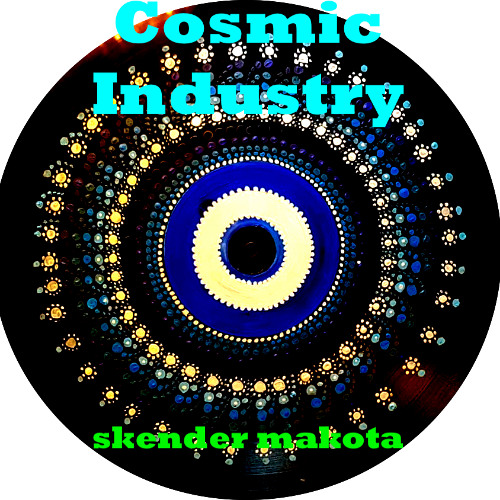 COSMIC INDUSTRY - Skender Makota