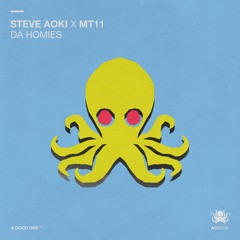 Steve Aoki x MT11 - Da Homies
