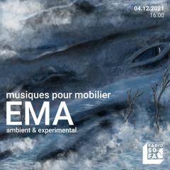 Musiques pour mobilier : Planisphère invite EMA (04.12.21)