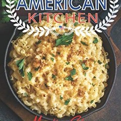 Read Online The AllAmerican Kitchen American Recipes from Around the United States
