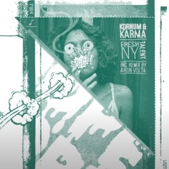 Kornum & Karma - Fresh NY Talent (Aron Volta Remix)