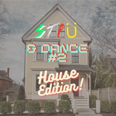 S.T.F.U & Dance #2: House Edition