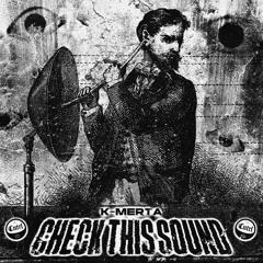 K-MERTA - CHECK THIS SOUND [FREE DOWNLOAD]