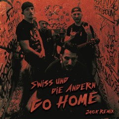 SWISS + DIE ANDERN - Go Home (Seven Nation Army) Remix 2023 - JACK REMIX